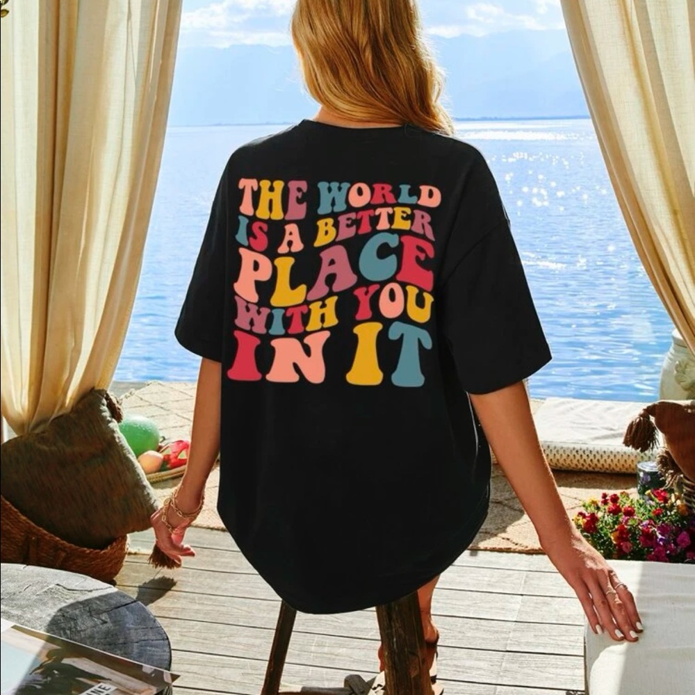 “The world is a better place with you in it” oversized Tee - Picture 4 of 6